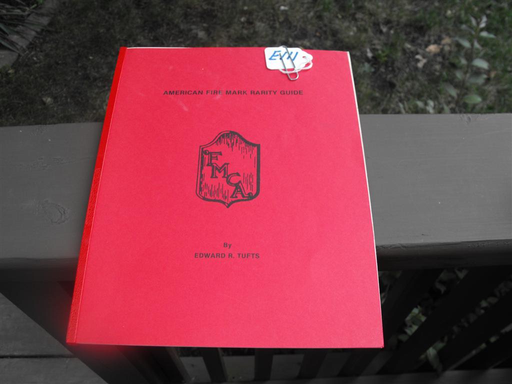 American Fire Mark Rarity Guide. By Edward Tufts.