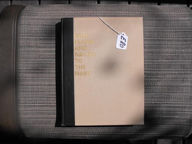 Book. Still Flying And Nailed To The Mast. The F