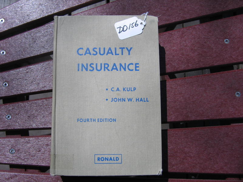 Casualty Insurance Book. by C.A. Kulp and John W.