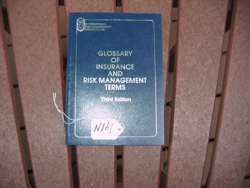 Glossary of Insurance and Risk Management Terms.