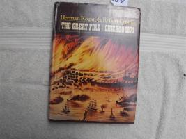The Great Fire - Chicago 1871. Book. By Herman K