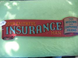 Sign. Your Faithful Insurance Man. Thick Pressed