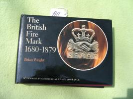 British Fire Mark 1680-1879. Book. by Brian Wrig