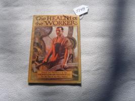 Pamphlet The Health of the Worker. Printed and d