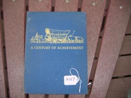 A Century of Achievement. Hardbound Book. Spring